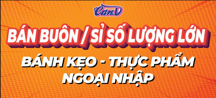 Xưởng sỉ đồ ăn vặt ngoại nhập Can.D